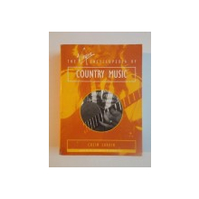 THE ENCYCLOPEDIA OF COUNTRY MUSIC by COLIN LARKIN , 1998