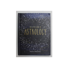 THE LITTLE BOOK OF ASTROLOGY by MARION WILLIAMSON , 2017