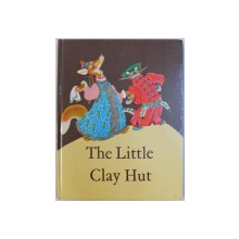 THE LITTLE CLAY HUT -RUSSIAN FOLK TALES ABOUT ANIMALS , drawings by EVGENY RACHEV , 1987