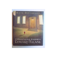 THE MIRACULOUS JOURNEY OF EDWARD TULANE by KATE DICAMILLO, illustrated by BAGRAM IBATOULLINE , 2006