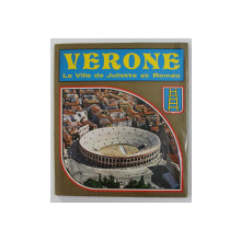 VERONE - LA VILLE DE JULIETTA ET ROMEO par NINNO CENNI , 1974