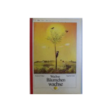 WACHSE - BAUMCHEN WACHSE von WINFRIED VOLLGER, illustrationen SIEGFRIED LINKE