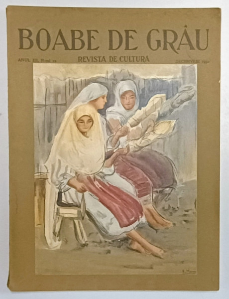 ' BOABE DE GRAU ' - REVISTA DE CULTURA , ANUL III , NR. 12 , DECEMBRIE   ,  1932 * PREZINTA URME DE UZURA