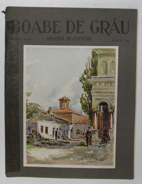 ' BOABE DE GRAU ' - REVISTA DE CULTURA , ANUL III , NR.  8 , AUGUST ,  1932 COTOR LIPIT CU SCOCI