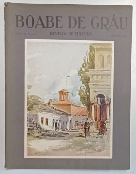 ' BOABE DE GRAU ' - REVISTA DE CULTURA , ANUL III , NR.  8 , AUGUST ,  1932