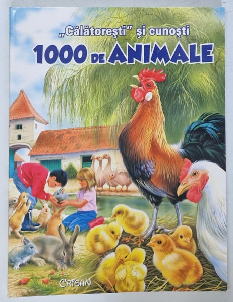 CALATORESTI '' SI CUNOSTI 1000 DE ANIMALE''  , de PASCALE VEDERE D 'AURIA , ilustratii de PHILIPPE SALEMBIER , 2010,