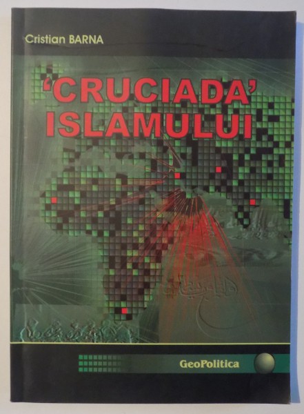 &quot; CRUCIADA ISLAMISMULUI &quot; de CRISTIAN BARNA , 2010