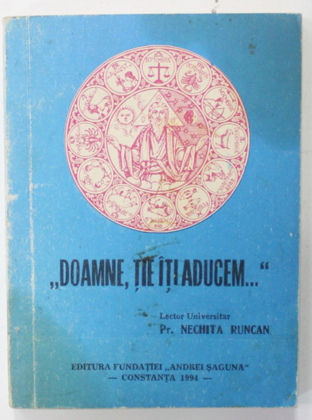 '' DOAMNE , TIE ITI ADUCEM ...'' de PREOT NECHITA RUNCAN , 1994
