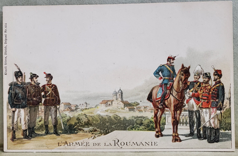 '' L 'ARMEE DE LA ROUMANIE '' : SOLDATI SI OFITERI AI ARMATEI ROMANE IN UNIFORME ALE DIFERITELOR ARME , CARTE POSTALA ILUSTRATA  CLASICA, CROMOLITOGRAFIE