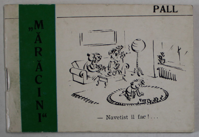 '' MARACINI ''  ! MINIALBUM DE CARICATURI de PALL  , ANII ' 70