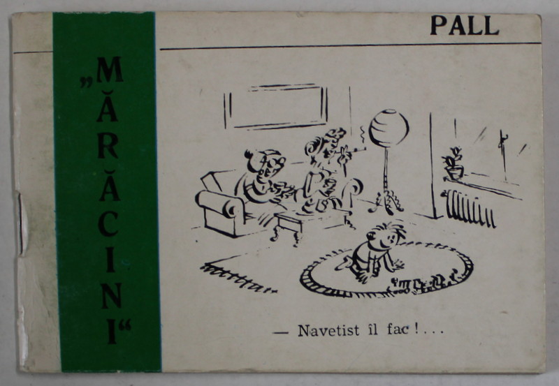 '' MARACINI ''  ! MINIALBUM DE CARICATURI de PALL  , ANII ' 70