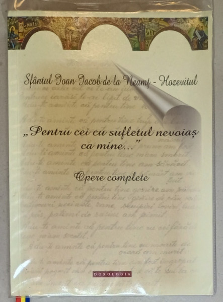 ' PENTRU CEI CU SUFLETUL NEVOIAS CA MINE ....' de SFANTUL IOAN IACOB DE LA NEAMT - HOZEVITUL , 2010