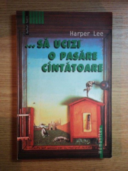 . . . SA UCIZI O PASARE CANTATOARE de HARPER LEE , 2003