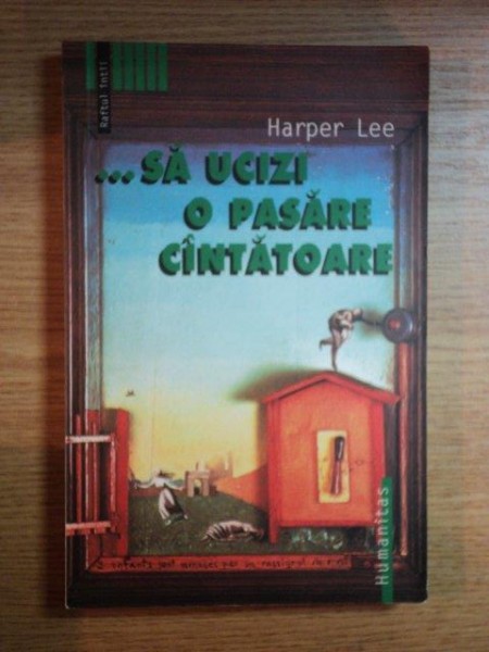 . . . SA UCIZI O PASARE CANTATOARE de HARPER LEE , 2003