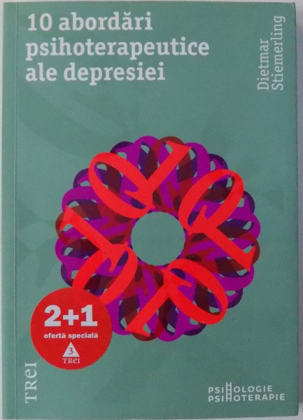 10 ABORDARI PSIHOTERAPEUTICE ALE DEPRESIEI - MODELE EXPLICATIVE ALE  PSIHOLOGIEI ABISALE SI CONCEPTE TERAPEUTICE ASUPRA DEPRESIEI NEVROTICE de DIETMAR STIEMERLING , 2006