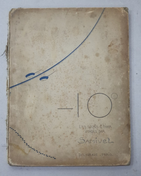 -10 , LES SPORT D ' HIVER , images par SAMIVEL , QUATRE - VINGT - DIX IMAGES , 1936 , CONTINE DESENE SATIRICE