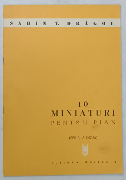10 MINIATURI PENTRU PAIN de SABIN V. DRAGOI , 1978