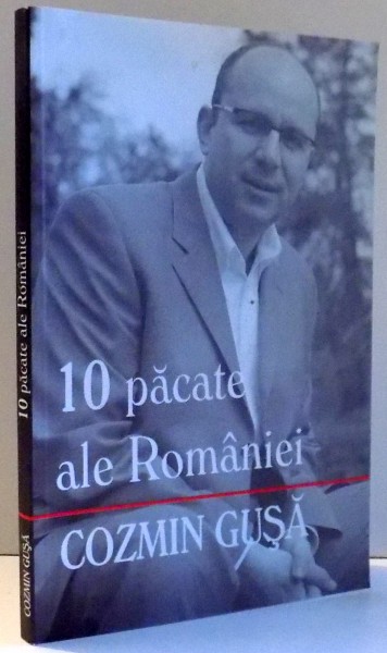 10 PACATE ALE ROMANIEI de COZMIN GUSA , 2006 , PREZINTA INSEMNARI CU MARKERUL