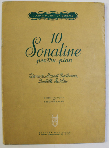 moisture priority Consult 10 SONATINE PENTRU PIAN , CLEMENTI , MOZART , BEETHOVEN , DIABELLI , KUHLAU  , editie ingrijita de THEODOR BALAN , 1965
