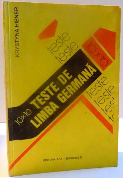 10 X 10 TESTE DE LIMBA GERMANA , PARTEA I - GRAMATICA , 1993