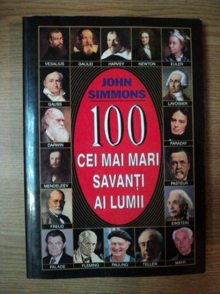 100 CEI MAI MARI SAVANTI AI LUMII de JOHN SIMMONS*PREZINTA URME DE UZURA