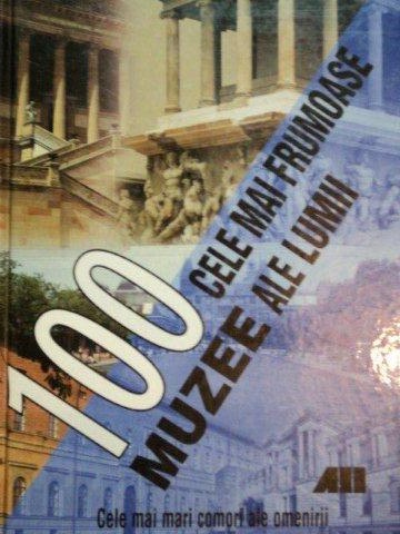 100 CELE MAI FRUMOASE MUZEE ALE LUMII  2005