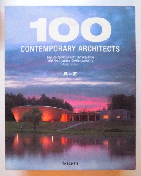 100 CONTEMPORARY ARCHITECTS by PHILIP JODIDIO ( GERM . - ENGL. - FRANC ), 2008