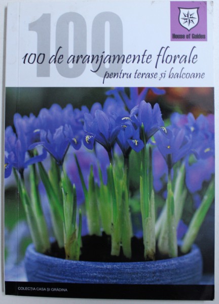 100 DE ARANJAMENTE FLORALE PENTRU TERASE SI BALCOANE , 2005