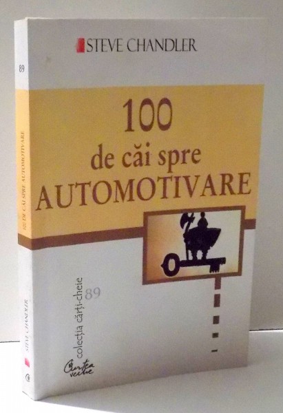 100 DE CAI SPRE AUTOMOTIVARE de STEVE CHANDLER , 2006 , INTENS SUBLINIATA