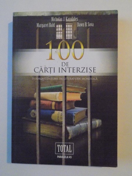 100 DE CARTI INTERZISE EDITIA A IIA  de NICHOLAS J. KAROLIDES , MARGARET BALD , DAWN B. SOVA ,