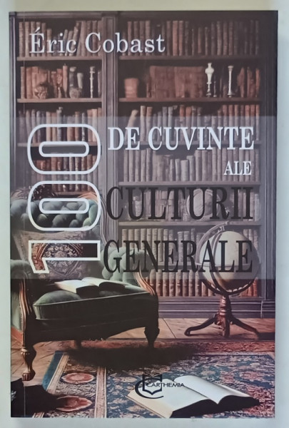 100 DE CUVINTE ALE CULTURII GENERALE de ERIC COBAST , 2025