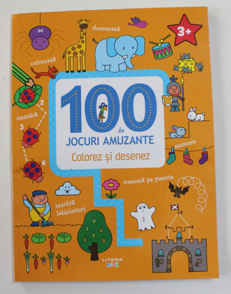 100 DE JOCURI AMUZANTE - COLOREZ SI DESENEZ , 2021