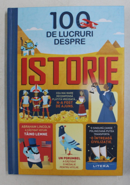 100 DE LUCRURI DESPRE ISTORIE  , texte de LAURA COWAN ...JEROME MARTIN  , ilustratii de FEDERICO MARIANI si PARKO POLO  , 2020