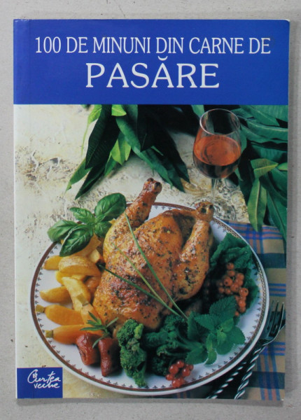 100 DE MINUNI DIN CARNE DE PASARE , 2004