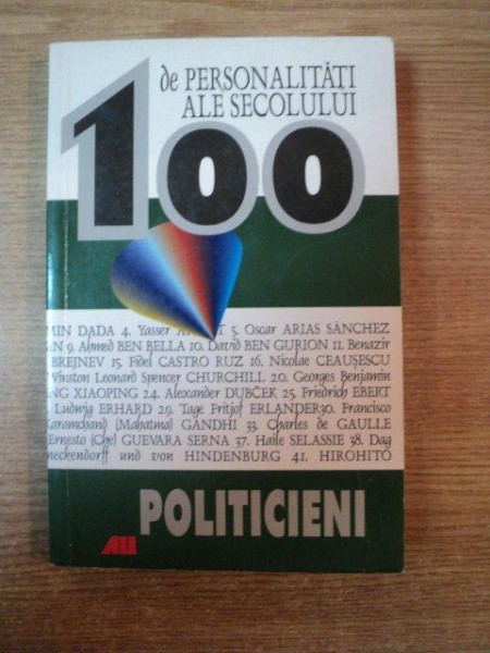 100 DE PERSONALITATI ALE SECOLULUI. POLITICIENI de BERND JORDAN, ALEXANDER LENZ  2000