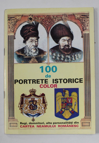 100 DE PORTRETE ISTORICE COLOR , ALBUM SCOLAR de BORIS CRACIUN , ANII  '90