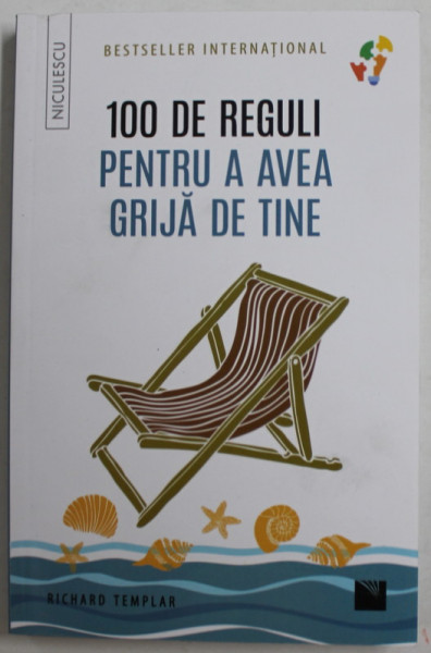 100 DE REGULI PENTRU A AVEA GRIJA DE TINE de RICHARD TEMPLAR , 2022