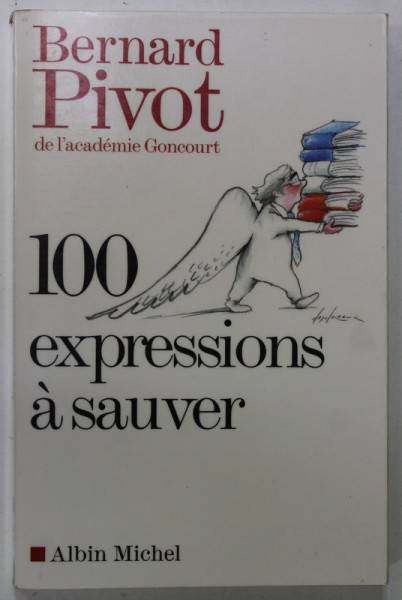 100 EXPRESIONS A SAUVER par BERNARD PIVOT , 2008