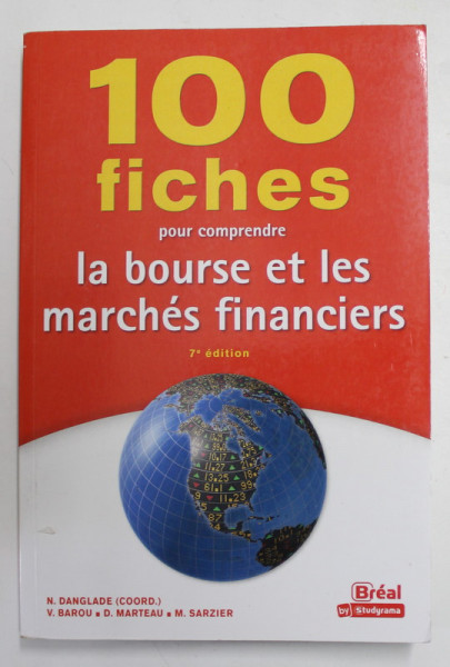 100 FICHES POR COMPRENDRE LA BOURSE ET LES MARCHES FINANCIERS , coord . N. DANGLADE , 2020