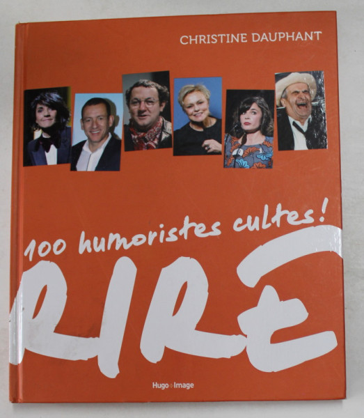 100 HUMORISTES CULTES ! RIRE par CHRISTINE DAUPHANT , 2019
