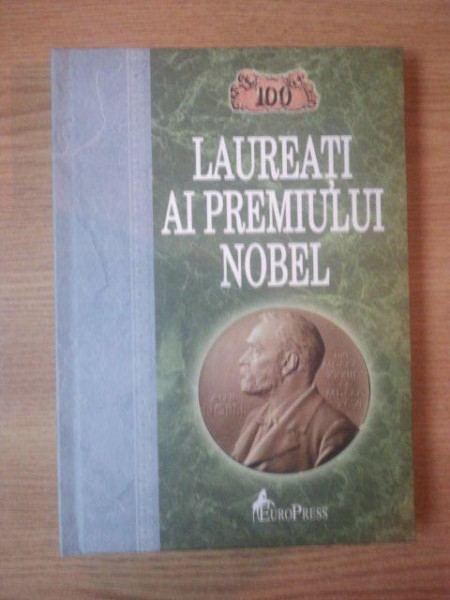 100 LAUREATI AI PREMIULUI NOBEL de SERGHEI MUSSKII , 2008