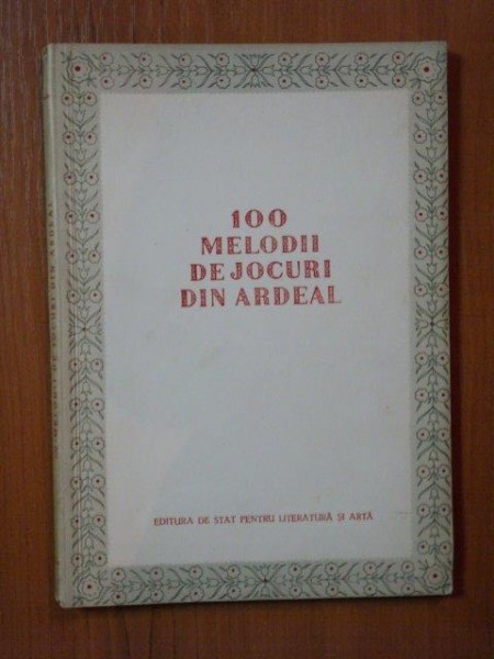 100 MELODII DE JOCURI DIN ARDEAL , 1955 , PREZINTA HALOURI DE APA