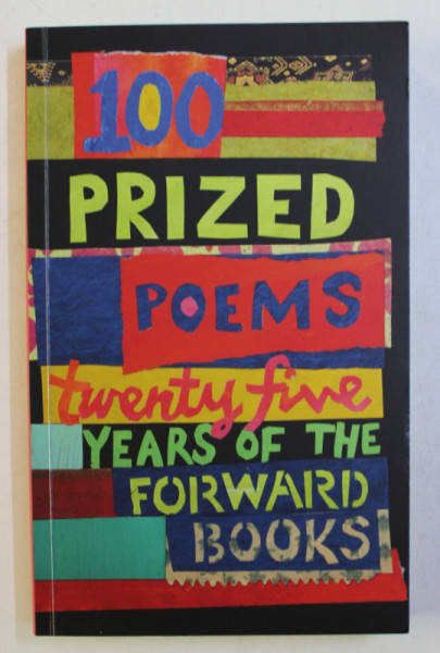 100 PRIZED POEMS - TWENTY - FIVE YEARS OF THE FORWARD BOOKS , 2016