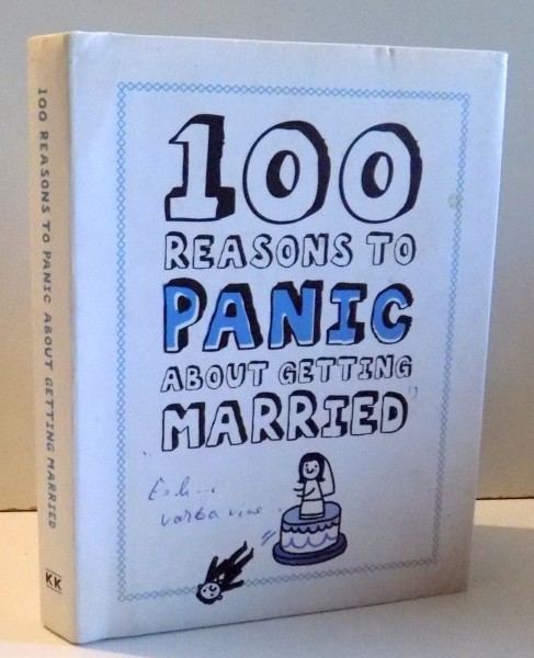 100 REASONS TO PANIC ABOUT GETTING MARRIED , 2013