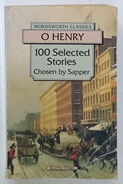 100 SELECTED STORY by O HENRY , chosen by SAPPER , 1995, PREZINTA URME DE UZURA