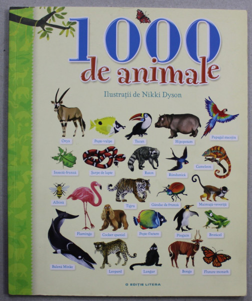 1000 DE ANIMALE , ilustratii de NIKKI DYSON , 2018