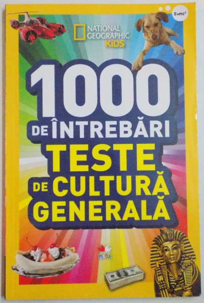 1000 DE INTREBARI TESTE DE CULTURA GENERALA , VOI I ,  2015