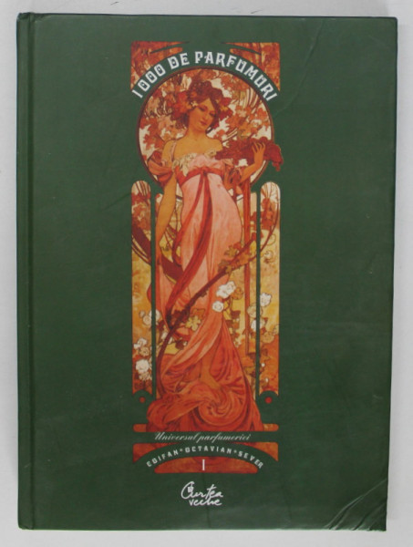 1000 DE PARFUMURI, UNIVERSUL PARFUMERIEI, ISTORIA PARFUMURILOR de COIFAN OCTAVIAN SEVER, VOL I , 2003 , MICI DEFECTE LA COPERTA , MICI HALOURI DE APA