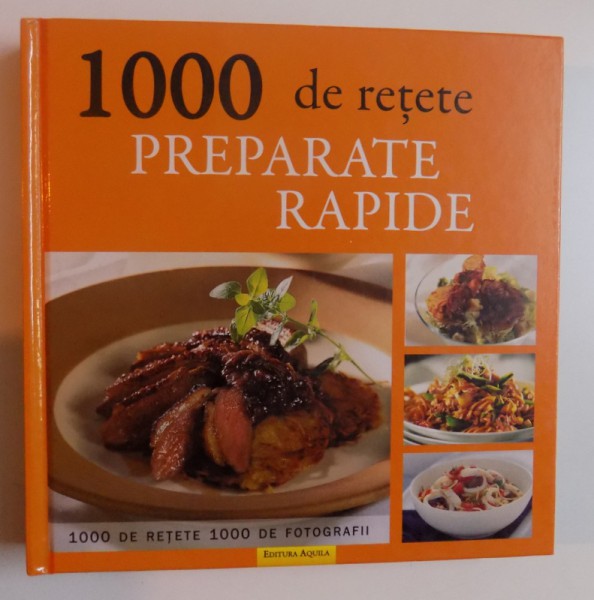1000 DE RETETE -  PREPARATE RAPIDE , 2008