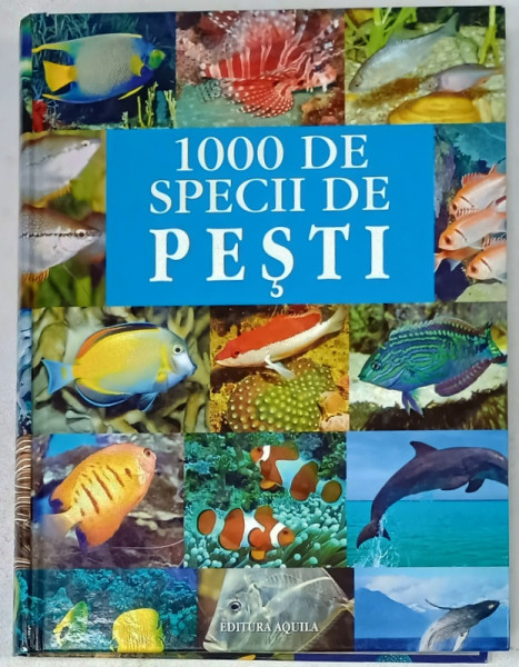 1000 DE SPECII DE PESTI , ALBUM ILUSTRAT, 2006
